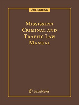 cover image of Mississippi Criminal and Traffic Law Manual